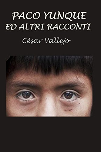 César Vallejo – Paco Yunque e altri racconti (2016)