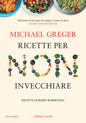Michael Greger - Ricette per non invecchiare (2025)