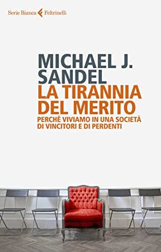 Michael J. Sandel - La tirannia del merito (2021)