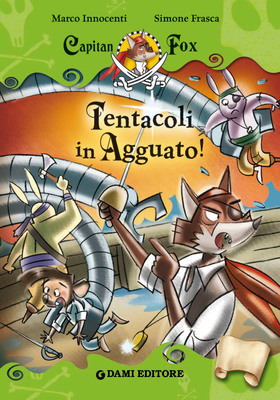 Marco Innocenti, Simone Frasca - Capitan Fox. Tentacoli in Agguato! (2013)
