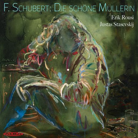 Erik Rousi, Justas Stasevskij - Schubert: Die Schöne Müllerin (2023) [Hi-Res]