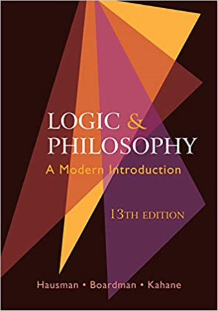 Logic and Philosophy: A Modern Introduction, 13th Edition