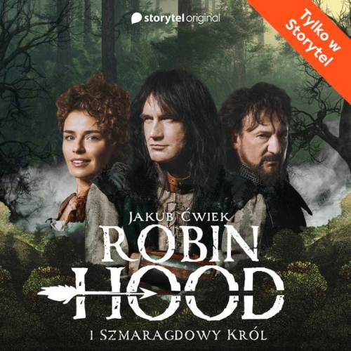 Ćwiek Jakub - Robin Hood i Szmaragdowy Król (SUPERPRODUKCJA)