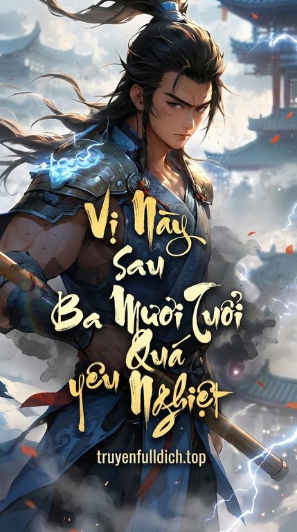 Vị Này Sau Ba Mươi Tuổi Quá Yêu Nghiệt