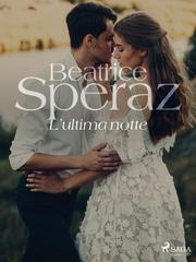 Beatrice Speraz – L’ultima notte (2021)