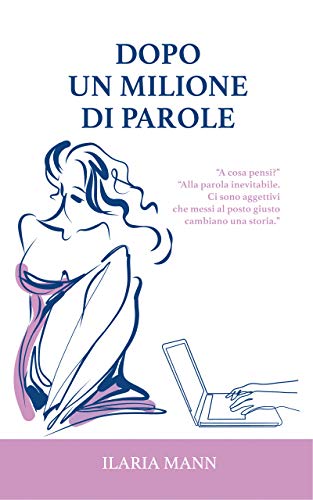 Ilaria Mann – Dopo un milione di parole (2021)