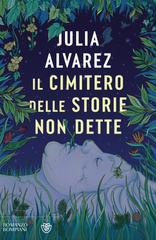 Julia Alvarez – Il cimitero delle storie non dette (2025)