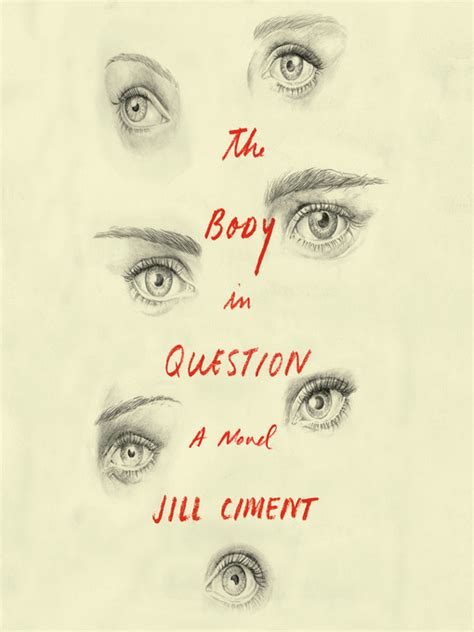 Jill Ciment The Body in Question