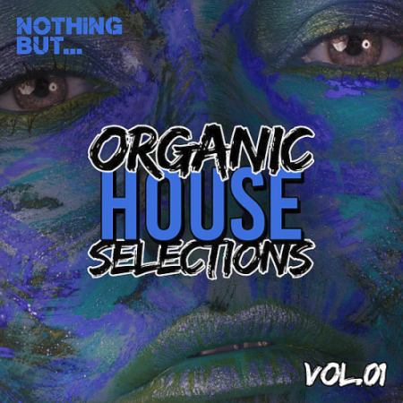 VA - Nothing But... Organic House Selections Vol. 01 (2020)