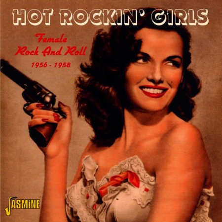 VA - Hot Rockin' Girls: Female Rock and Roll 1956 - 1958 (2012)