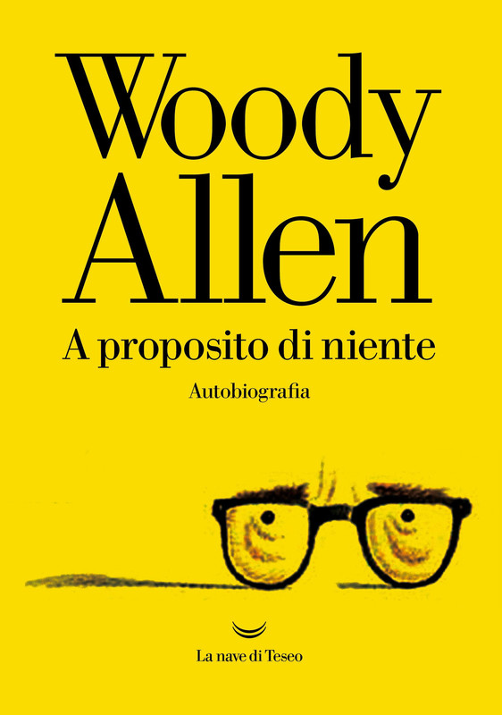 Woody Allen - A proposito di niente. Autobiografia (2020)