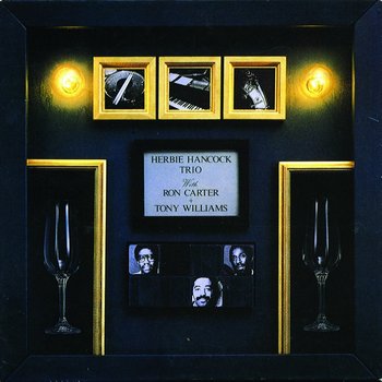 Herbie Hancock Trio With Ron Carter + Tony Williams (1982) [2013 Reissue]