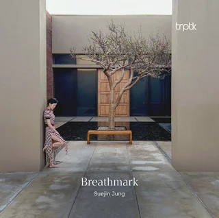 Suejin Jung • Breathmark (2023)     .flac  96.0 kHz/24 bit