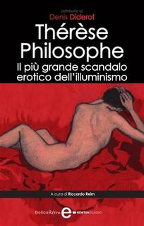 Denis Diderot - Thérèse philosophe. Il più grande scandalo erotico dell'Illuminismo (2013)