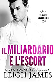 Leigh James - il miliardario e l'escort (2021)