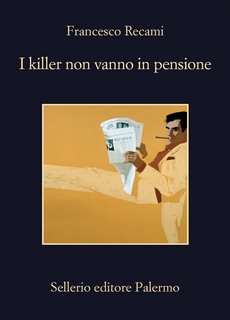 Francesco Recami – I killer non vanno in pensione (2022)
