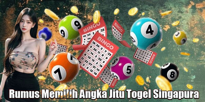 Rumus Memilih Angka Jitu Togel Singapura