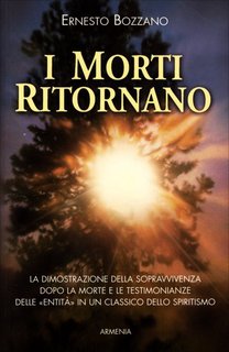 Ernesto Bozzano - I morti ritornano (1996)