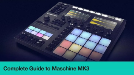 Producertech - Complete Guide to Maschine MK3