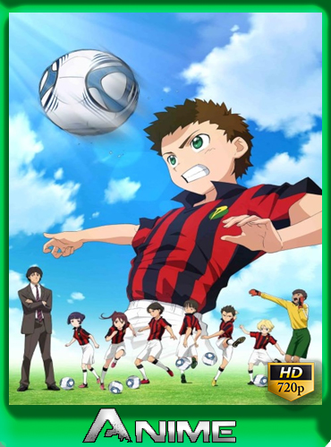 Ginga e Kickoff (2012) 39/39 Subtitulado  [720P][GD] [MG]