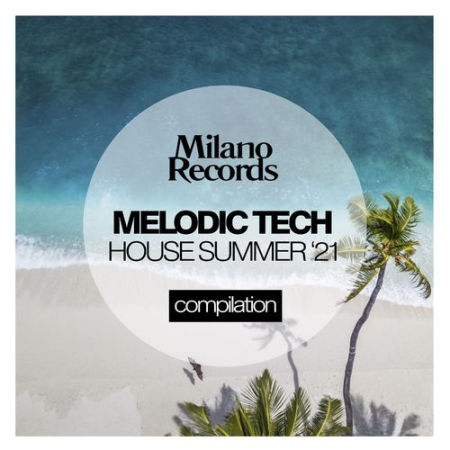 VA - Melodic Tech House Summer '21 (2021)