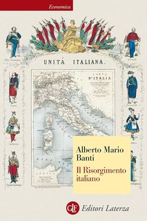 Alberto Mario Banti - Il Risorgimento italiano (2013)