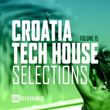 VA - Croatia Tech House Selections Vol. 15 (2021)