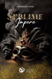 Sheridan Anne - Empire Series Vol. 1. Sublime impero (2024)