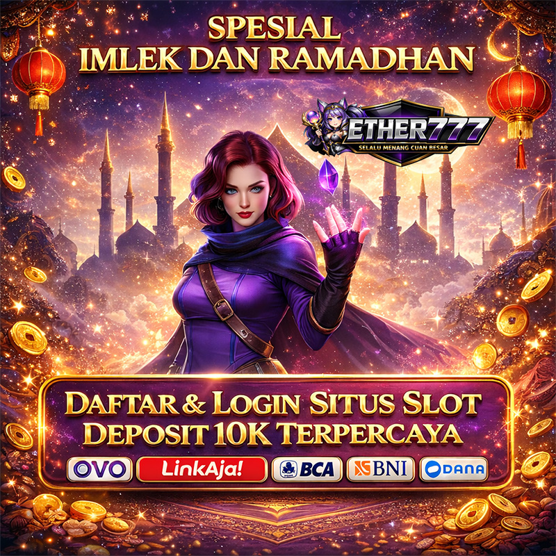 ETHER777: Daftar & Login Situs Slot Deposit 10k Terpercaya image 1
