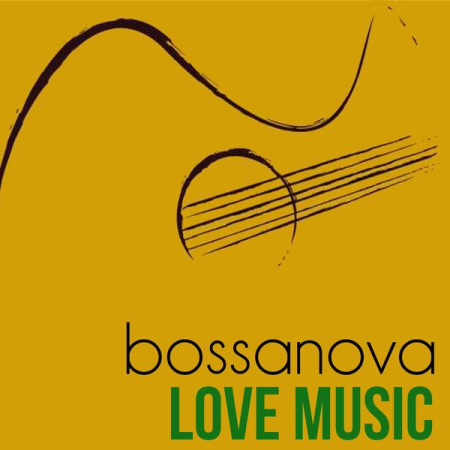 Various Artists - Bossa Nova Love Music (The Best 30 Tracks Bossa Nova And Jazz Soul Oldies Music) (2020)