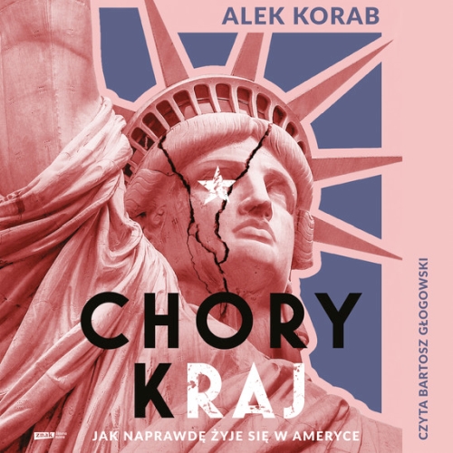 Korab Alek - Chory (k)raj. Jak naprawdę żyje się w Ameryce (2026)