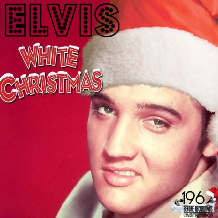 Elvis Presley - White Christmas (The Best Christmas Selection by Elvis Presley) (2020)