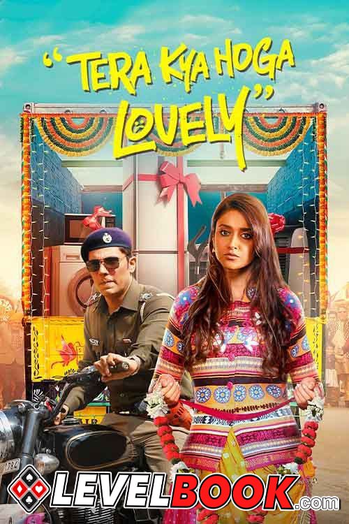 Tera Kya Hoga Lovely (2024) Bollywood Hindi Full Movie HDTS 480p, 720p & 1080p Download