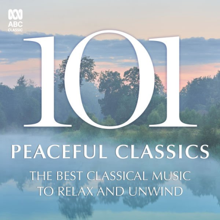 c4b53a92 cbe6 4596 b24e fb804ceb9451 - VA - 101 Peaceful Classics (2021) (Hi-Res)