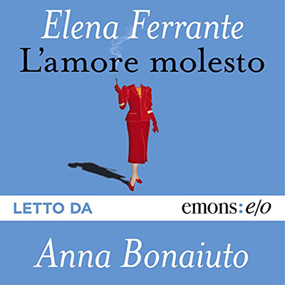 Elena Ferrante - L'amore molesto (2018) (mp3 - 128 kbps)