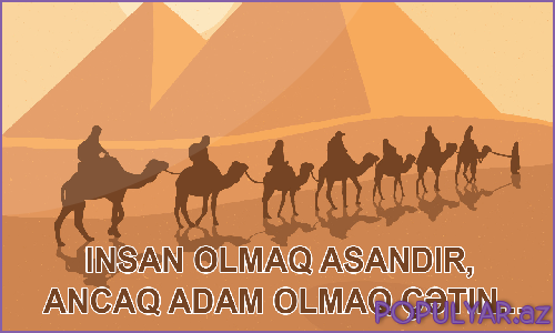 İnsan olmaq asandır, ancaq adam olmaq çətin (Video) İnsan olmaq asandır, ancaq adam olmaq çətin (Video)