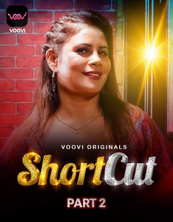  ShortCut (2023) UNRATED 720p HEVC HDRip Voovi S01 Part 2 Hot Series x265 AAC [250MB] Full Movie Download