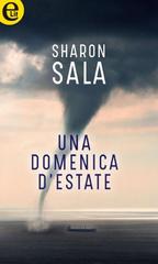 Sharon Sala – Storm front Vol. 1 Una domenica d’estate (2013)