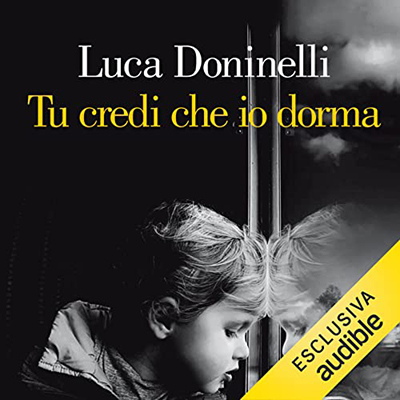 Luca Doninelli - Tu credi che io dorma (2023) (mp3 - 128 kbps)