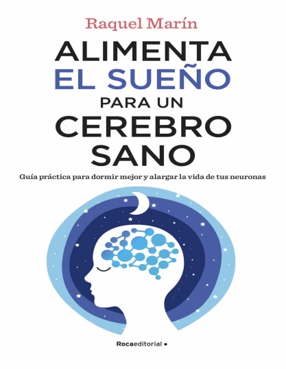 Alimenta el sueño para un cerebro sano - Raquel Marín (PDF + Epub) [VS]