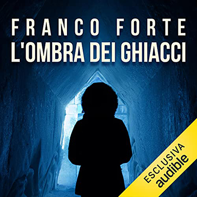 Franco Forte - L'ombra dei ghiacci꞉ Stal 2 (2021) (mp3 - 128 kbps)