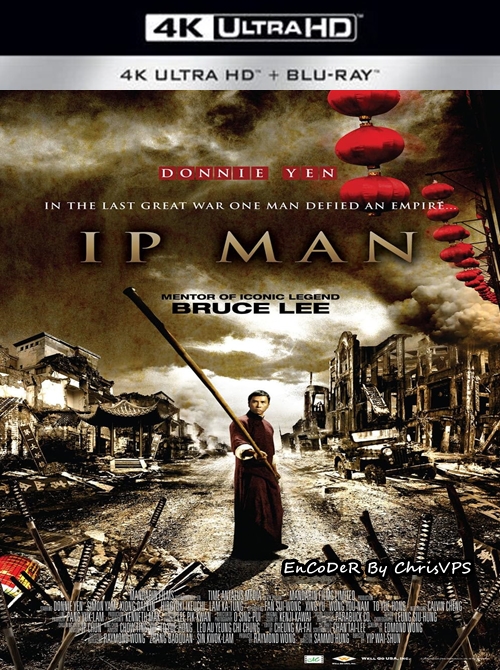 Ip Man (2008) MULTI.HDR.2160p.AI.60Fps.BluRay.TrueHD.Atmos.DTS.HD.MA.AC3-ChrisVPS / LEKTOR i NAPISY