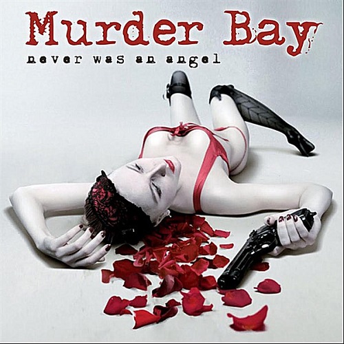 Murder Bay - Never Was An Angel 1990 (Reissue 2012) (Lossless + MP3)