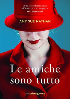 Amy Sue Nathan - Le amiche sono tutto (2024)