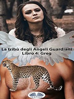 Virginie T - Greg. La Tribù degli Angeli Guardiniani 4 (2022)
