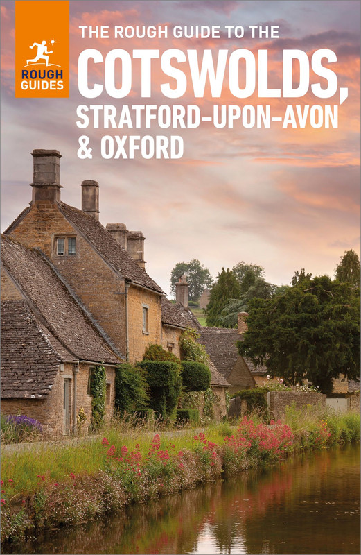 The Rough Guide to the Cotswolds, Stratford-upon-Avon & Oxford: Travel Guide eBook (Rough Guides Main Series), 5th Edition