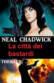 Neal Chadwick - La città dei bastardi (2023)
