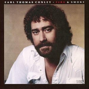 Earl Thomas Conley - Discography (NEW) Earl-Thomas-Conley-Fire-Smoke