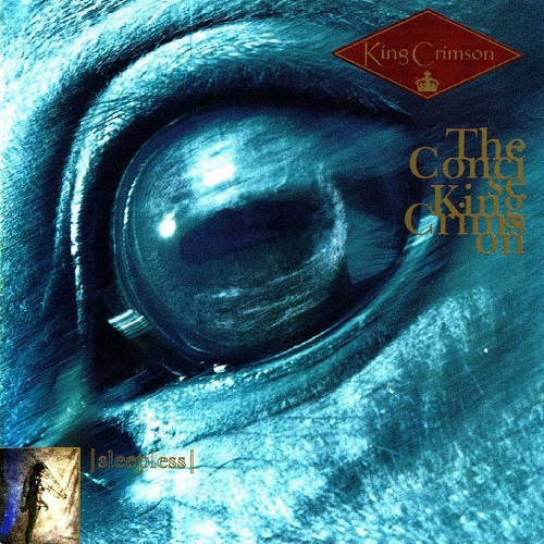King Crimson - Sleepless - The Concise King Crimson (1993)