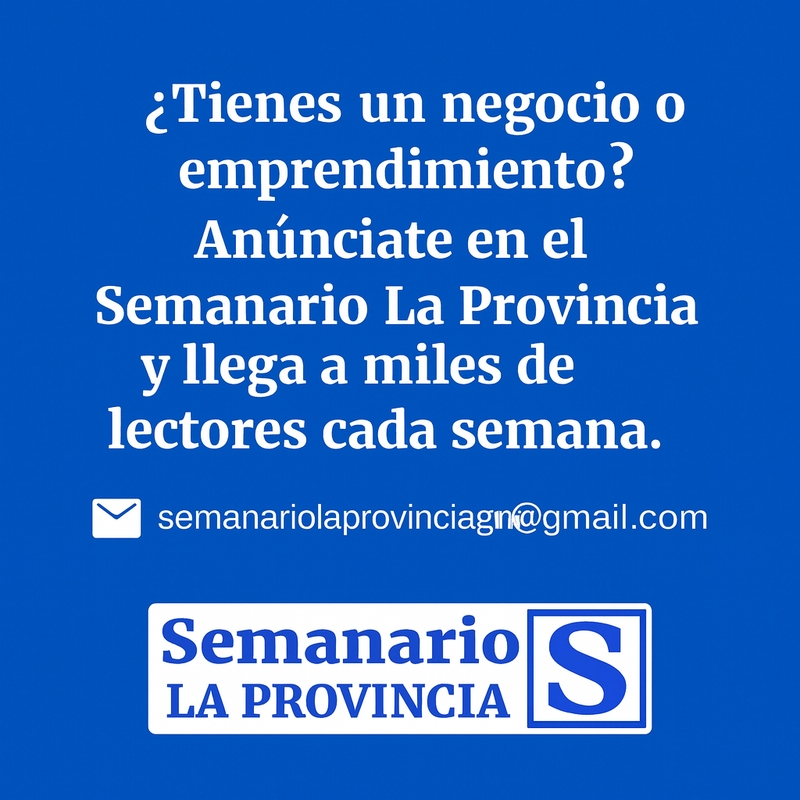 Anúnciate en el Semanario La Provincia